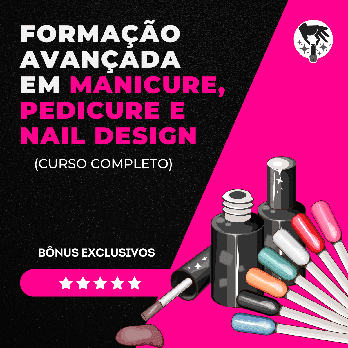 Formação Avançada em Manicure, Pedicure e Nail Design