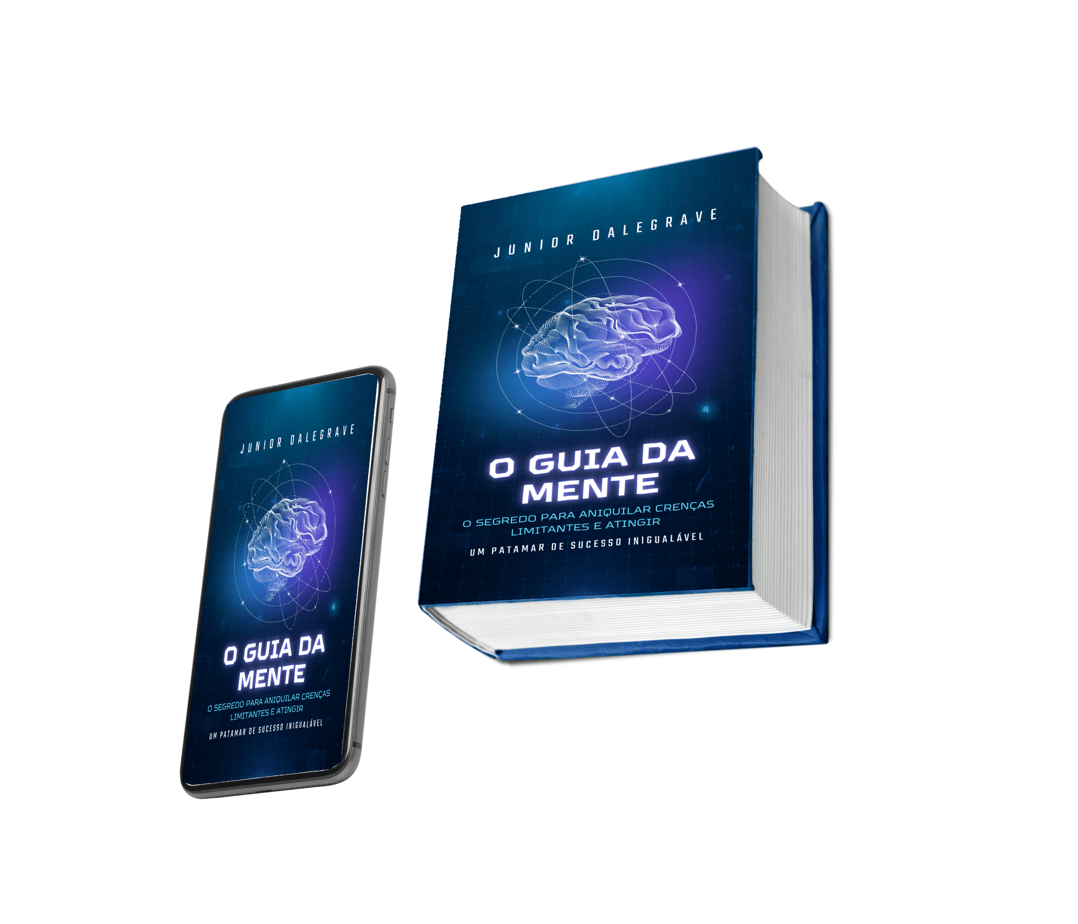 O GUIA DA MENTE - O Segredo para Aniquilar Crenças Limitantes e Atingir um Patamar de Sucesso Inigualável