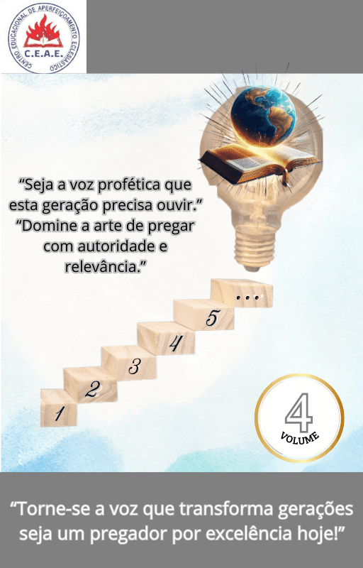 "Pregadores por Excelência em Dias Atuais" (Volume 4)