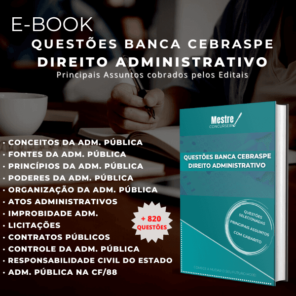 Questões para Concursos - Banca CEBRASPE: Direito Administrativo