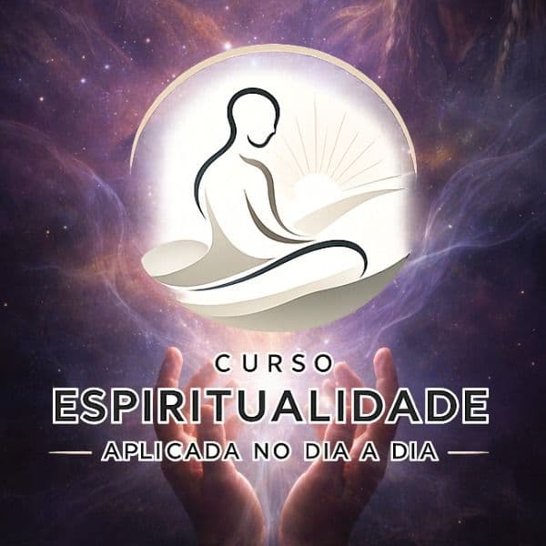 Curso de Espiritualidade aplicada no dia a dia