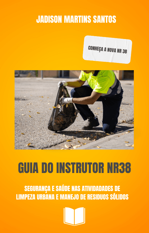 Guia do instrutor da NR 38 Segurança e Saúde na limpeza Urbana e Manejo de Resíduos Sólidos