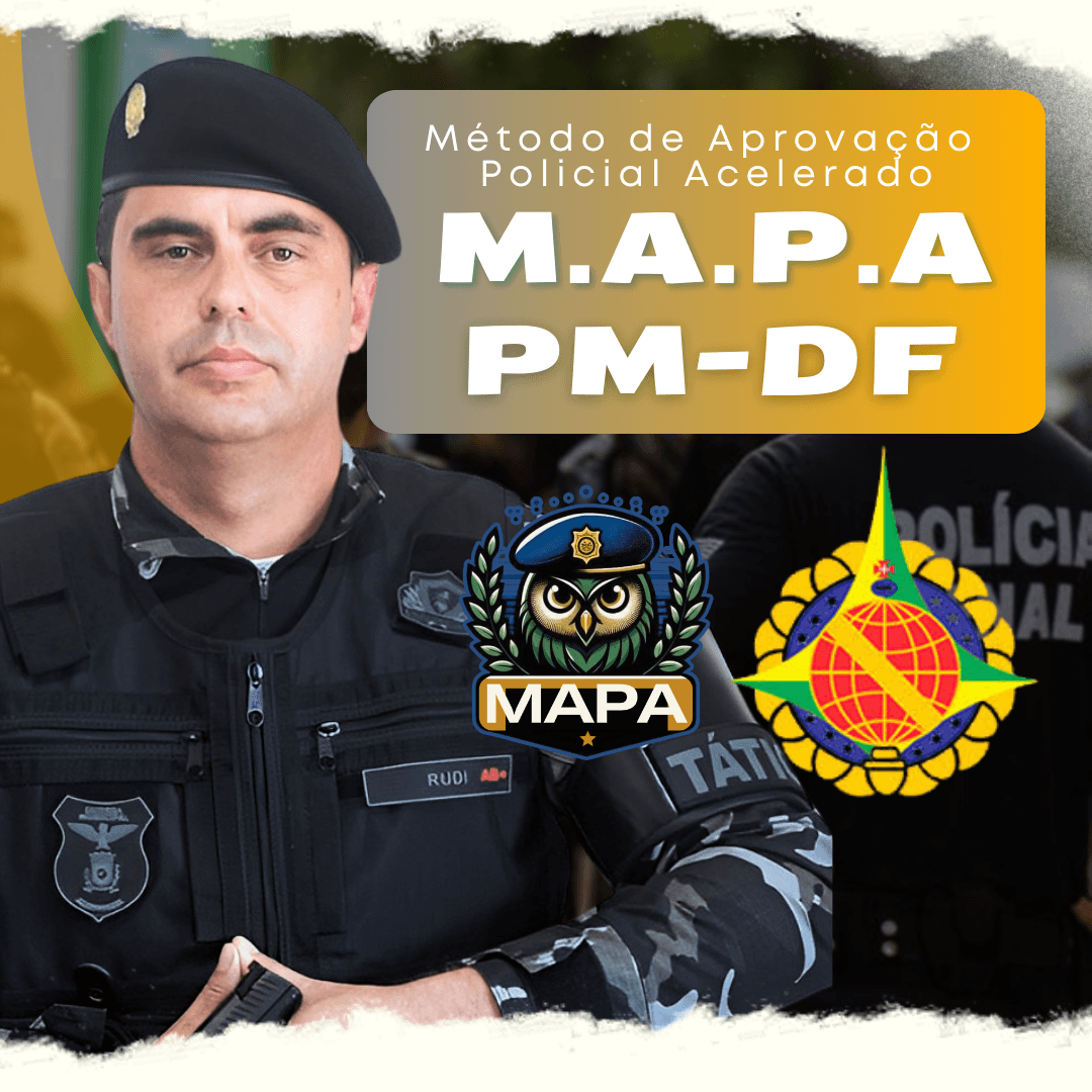 MAPA PMDF: Método de Aprovação Policial Acelerado na Polícia Militar do Distrito Federal
