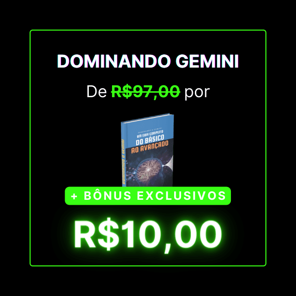 Dominando o Gemini: Um Guia Completo do Básico ao Avançado