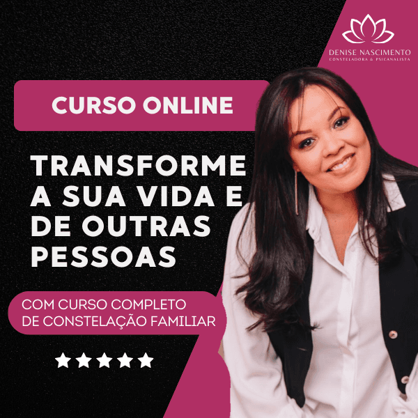 Constelação 360° – Curso completo de Constelação Familiar - teoria, prática e vivências para transformação pessoal e profissional