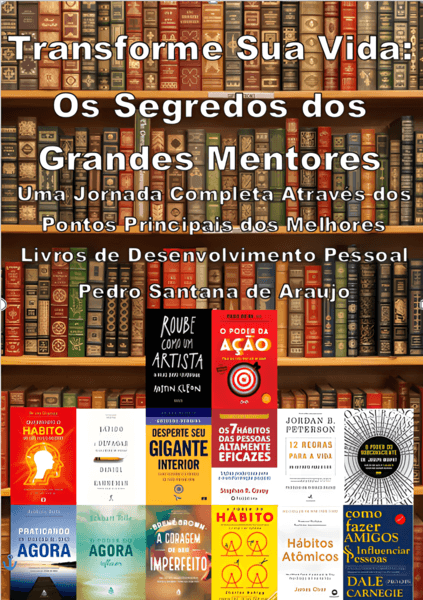 Transforme Sua Vida: Os Segredos dos Grandes Mentores
