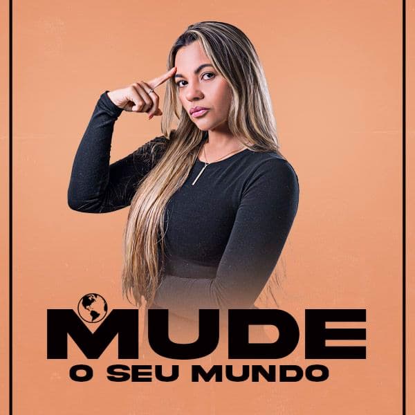 Mude o Seu Mundo