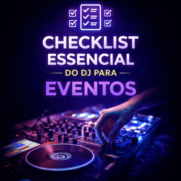 Checklist Essencial do DJ para Eventos