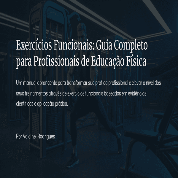 Exercícios Funcionais: Guia Completo para Profissionais de Educação Física