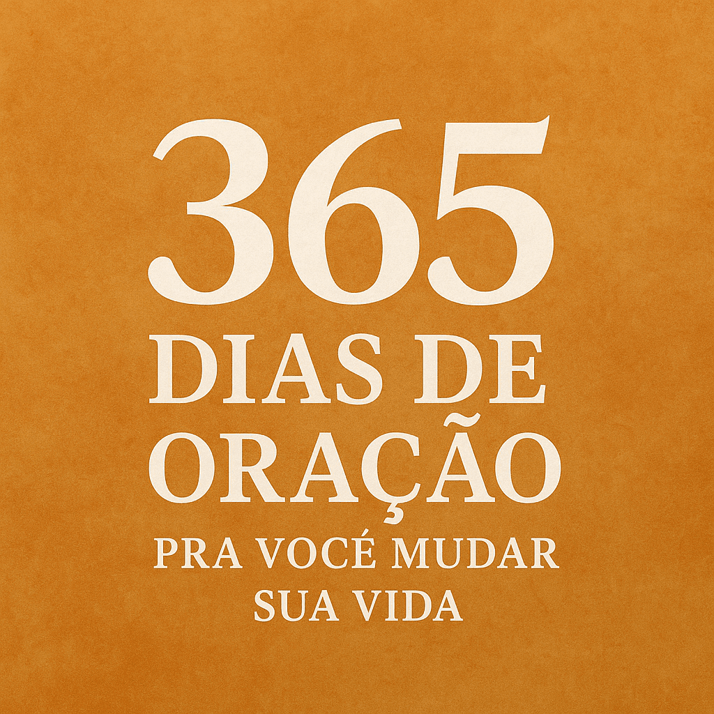 365 Dias de Oração Pra Você Mudar Sua Vida