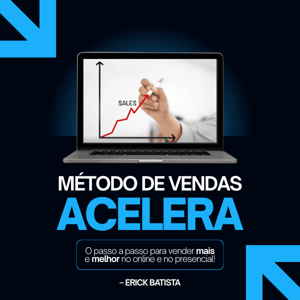 Método de Vendas ACELERA - O Passo a passo para vender mais e melhor no online e presencial!