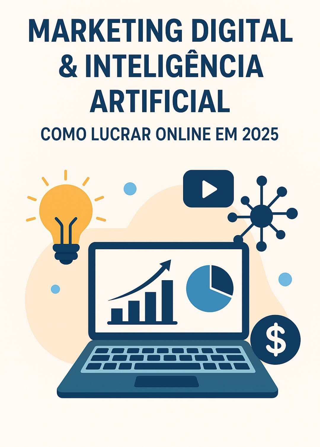 Marketing Digital & Inteligência Artificial – Como Lucrar Online em 2025 Curso Completo para Iniciantes e Profissionais