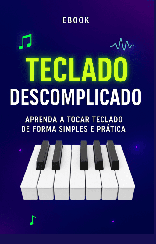 Teclado Descomplicado – Guia Completo Para Iniciantes + Bônus