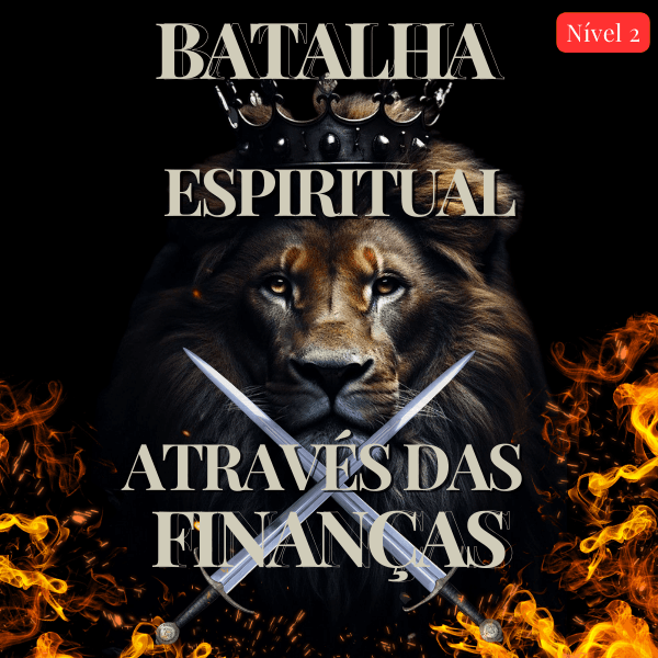Curso - Batalha Espiritual Através das Finanças - Nível 2
