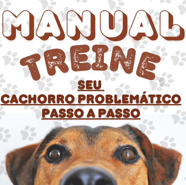 Manual Treine Seu Cachorro Problemático Passo a Passo