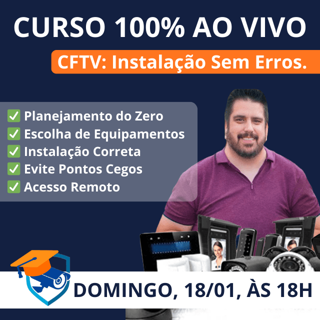 ⭐ CURSO AO VIVO: DO ZERO À INSTALAÇÃO DE CFTV SEM ERROS ⭐