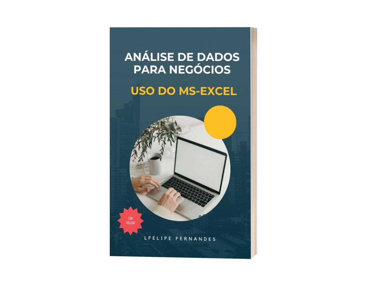Análise de Dados para Negócios usando o MS-Excel