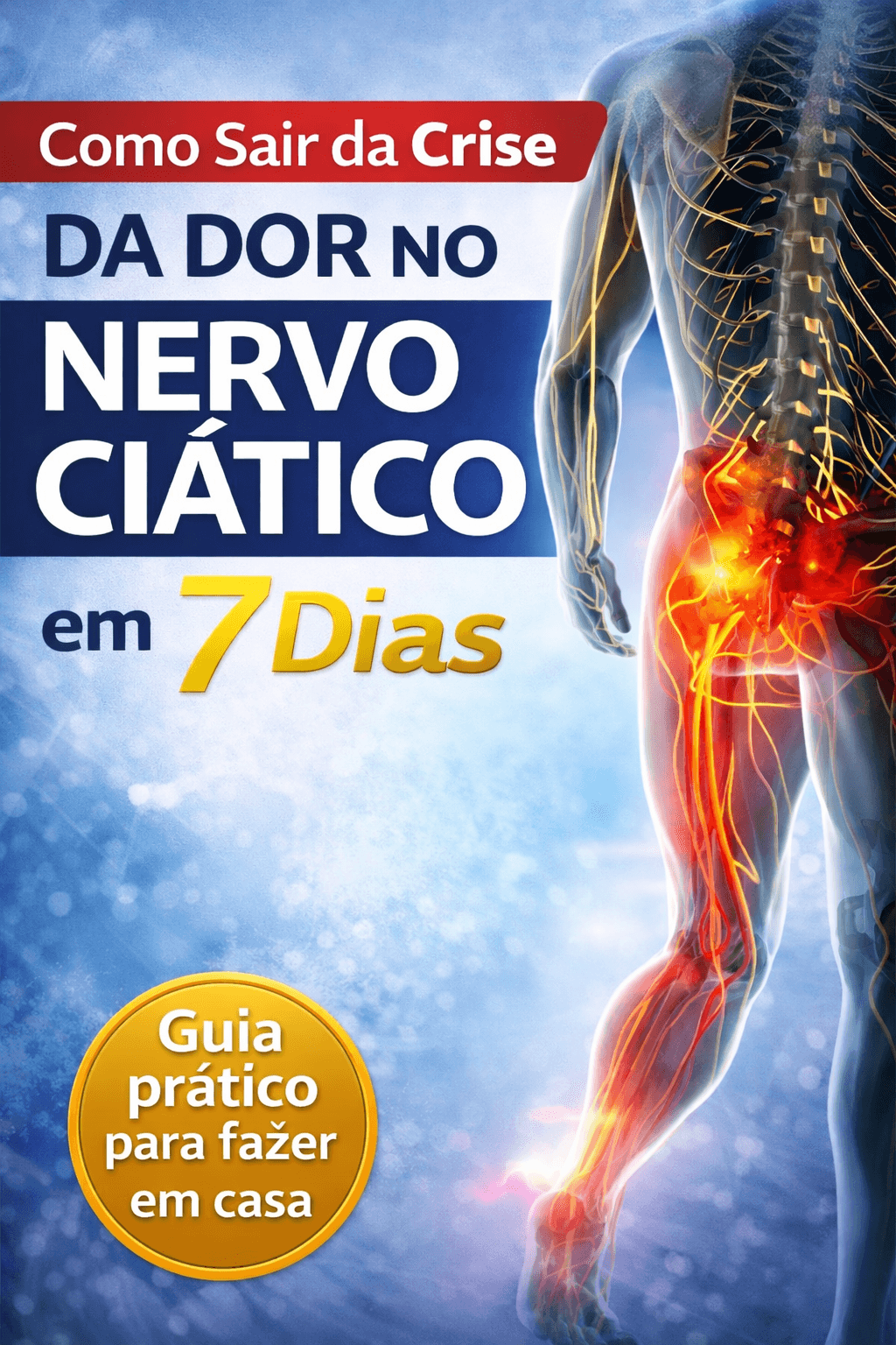 Como Sair da Crise da Dor no Nervo Ciático em 7 Dias