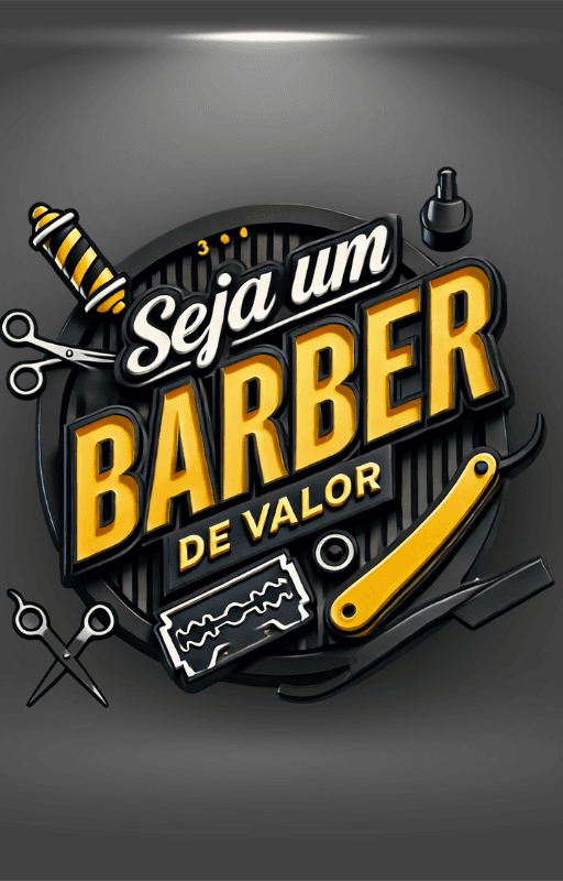 Seja um Barber de Valor: O Guia Completo para Transformar sua Barbearia em uma Marca de Sucesso