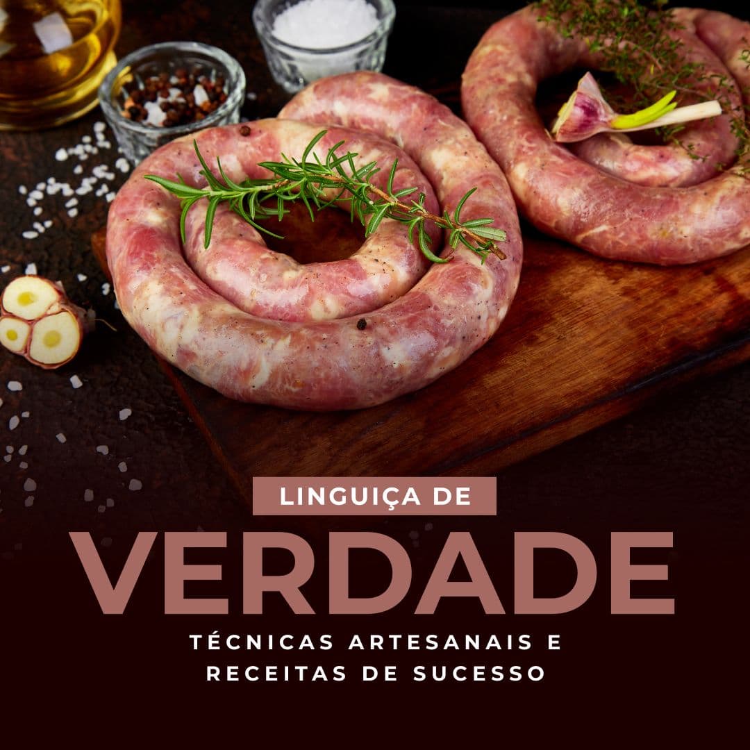 Linguiça de Verdade: Técnicas Artesanais e Receitas de Sucesso