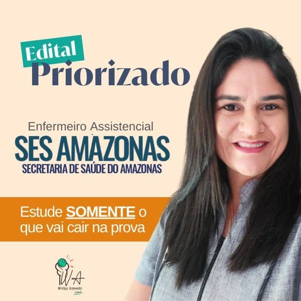 Edital Priorizado – Enfermeiro Secretaria de Estado de Saúde do Amazonas