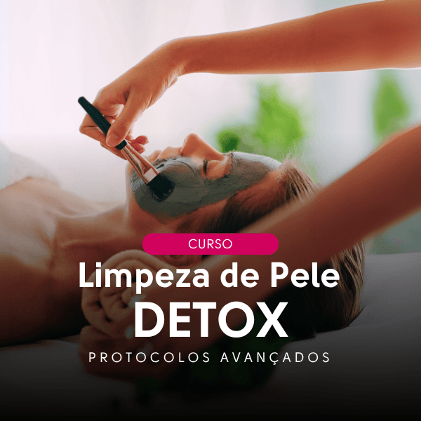 Curso Limpeza de Pele Detox - Protocolos Avançados