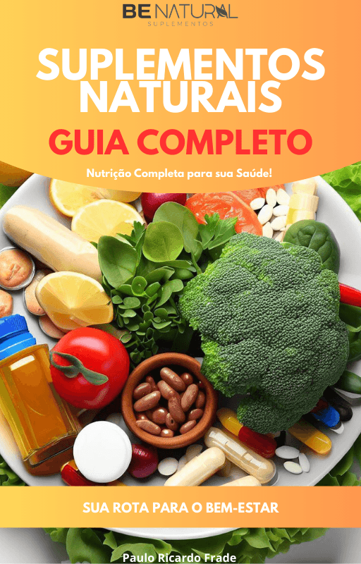 Guia Essencial de Suplementos Naturais para a Saúde
