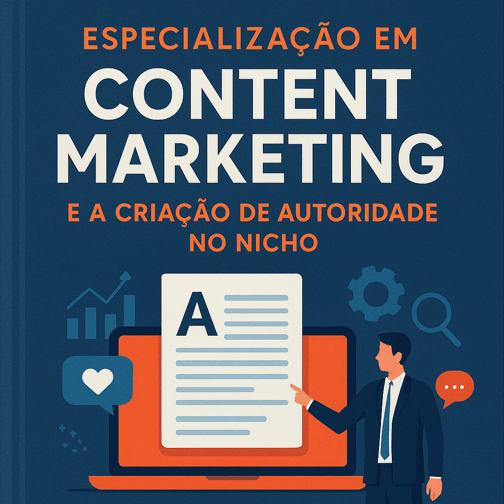 Especialização em Content Marketing e a Criação de Autoridade no Nicho