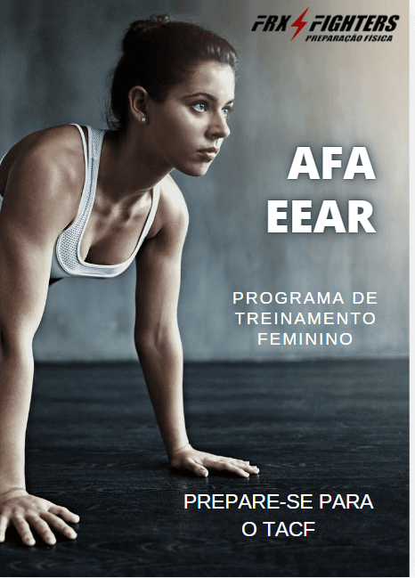 PREPARE-SE para o Teste de Avaliação do Condicionamento Físico (TACF) da Academia da Força Aérea (AFA) e Escola de Especialistas da Aeronáutica (EEAR) - Programa de Treinamento Feminino