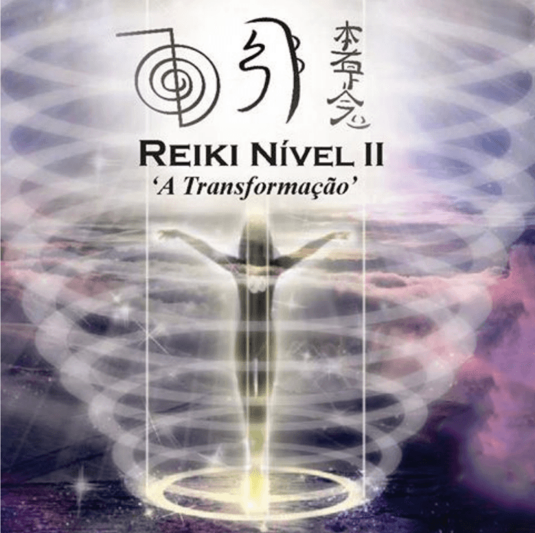 Curso Reiki Usui Nível 2 A TRANSFORMAÇÃO