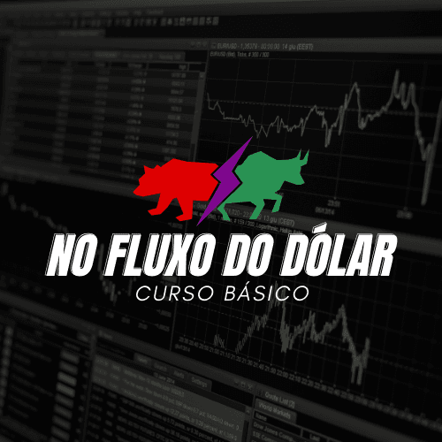 NO FLUXO DO DÓLAR - FORMAÇÃO BÁSICA DAY TRADE