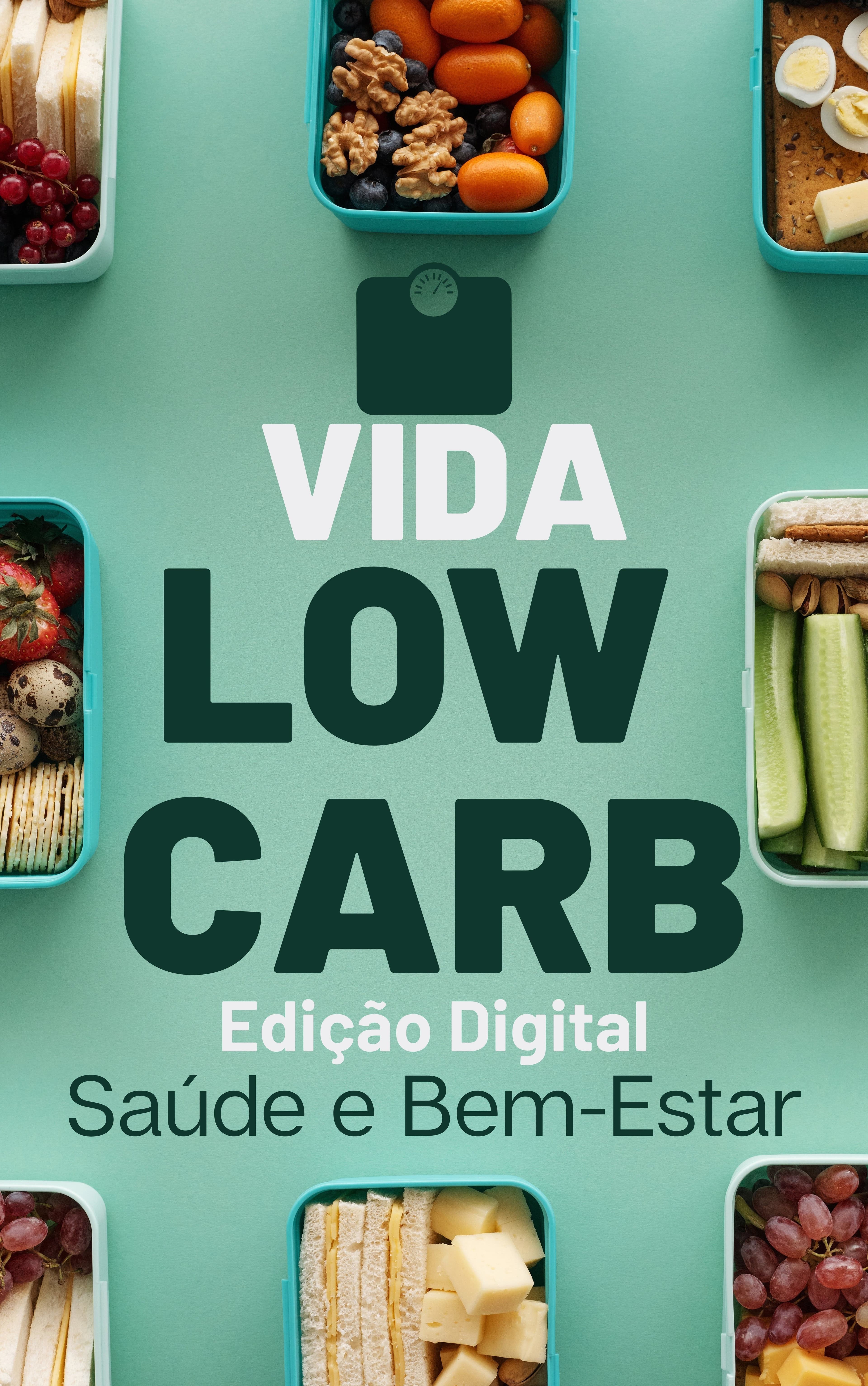 Vida Low Carb: Saúde e Bem-Estar