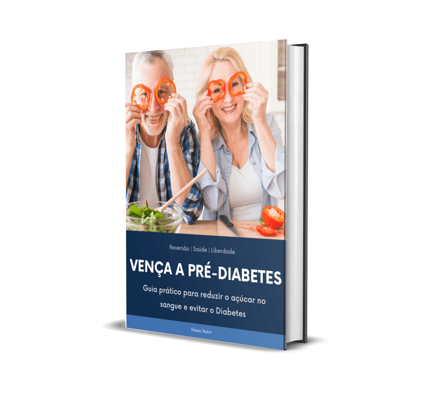 Vença a Pré-Diabetes - Guia prático para reduzir o açúcar no sangue e evitar o Diabetes
