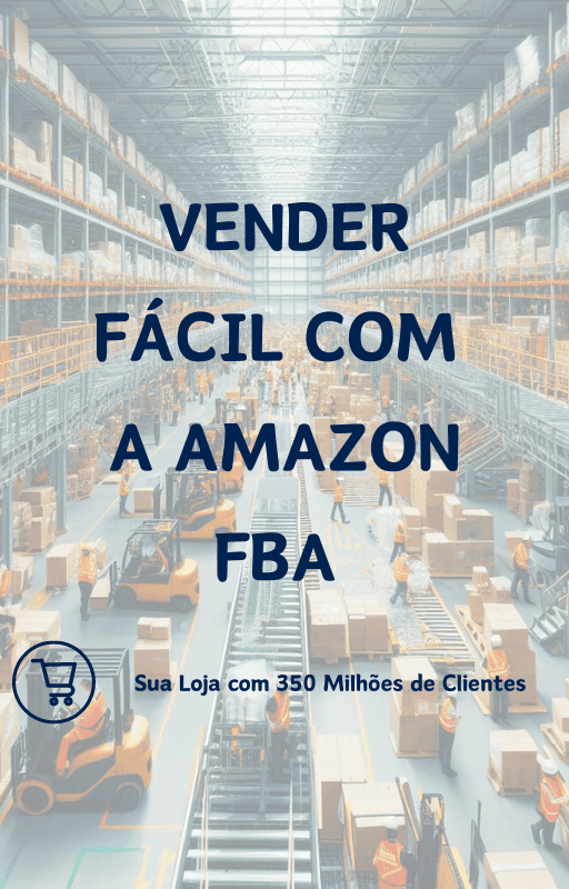 Vende Fácil com a Amazon FBA 2024