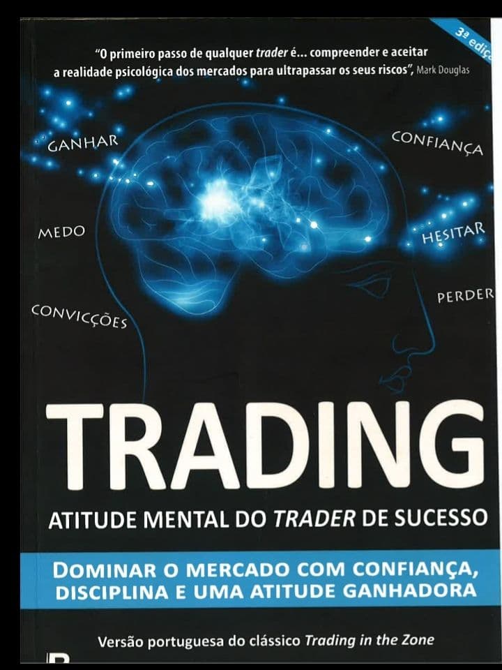 Trading in the Zone: Master the Market with Confidence, Discipline, and a Winning Attitude