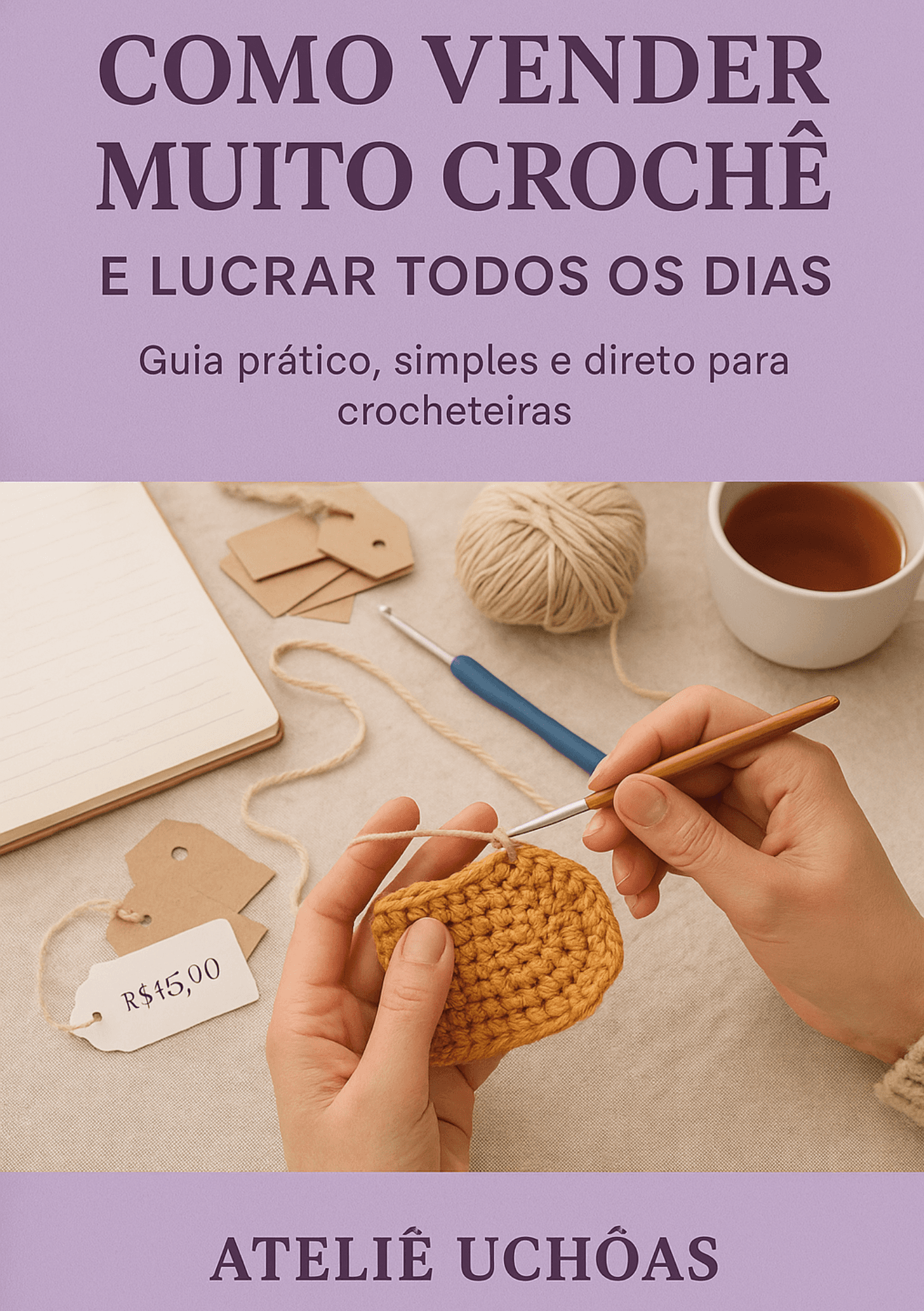 Como Vender Muito Crochê e Lucrar Todos os Dias