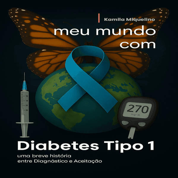 Borboleta Azul – A Metamorfose de uma Vida com Diabetes Tipo 1