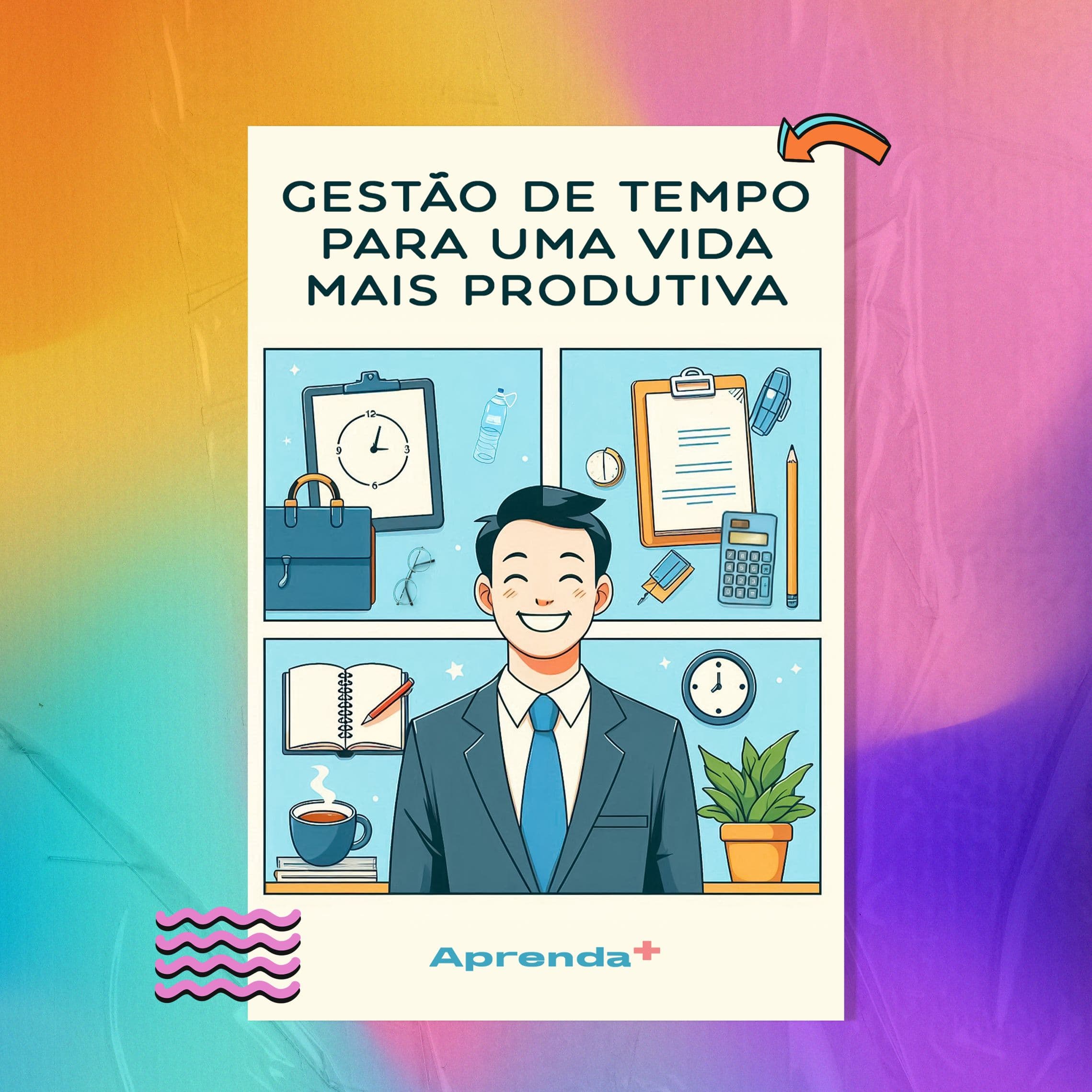 Gestão de tempo para uma vida mais produtiva