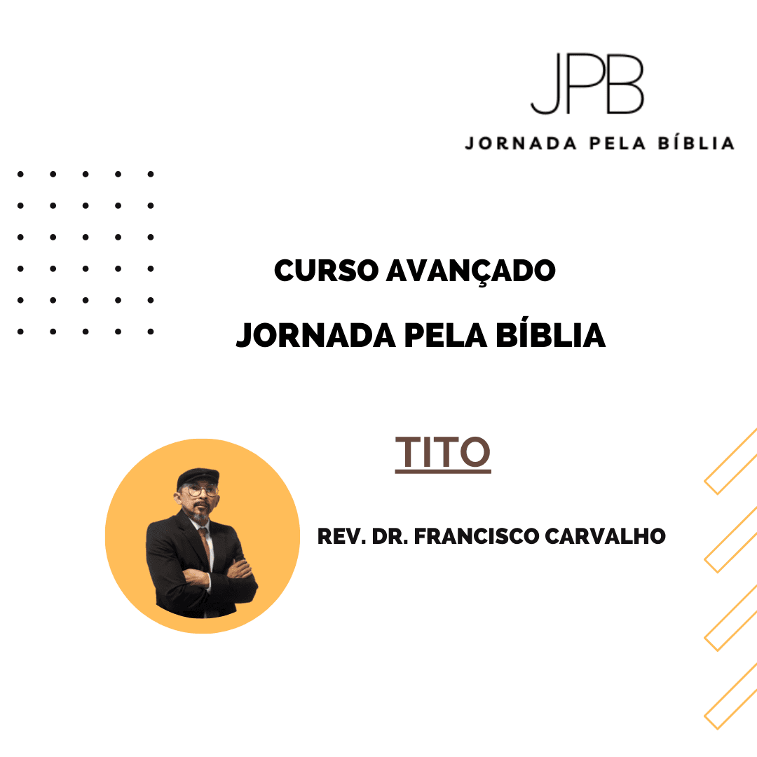 Jornada Pela Bíblia - Novo Testamento - TITO (Curso Avançado)