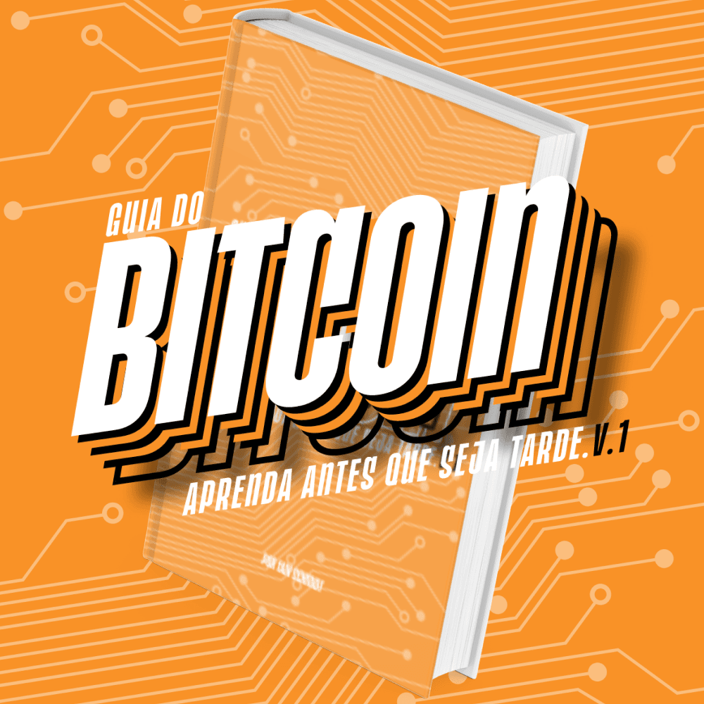 Guia do Bitcoin: Aprenda antes que seja tarde 1.0