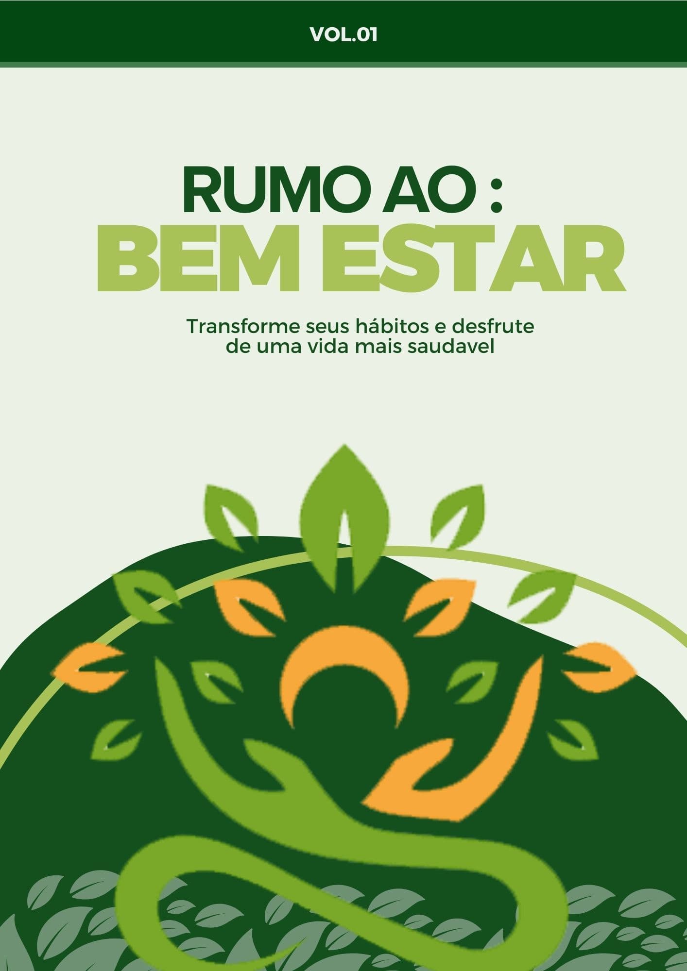 Rumo ao bem estar: Transforme seus hábitos e desfrute uma vida mais saudável
