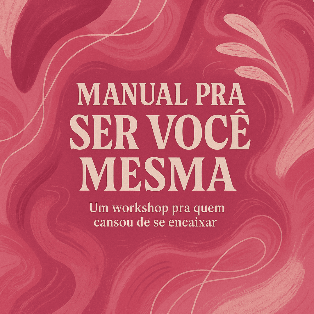 Manual de sobrevivência para mulheres autênticas