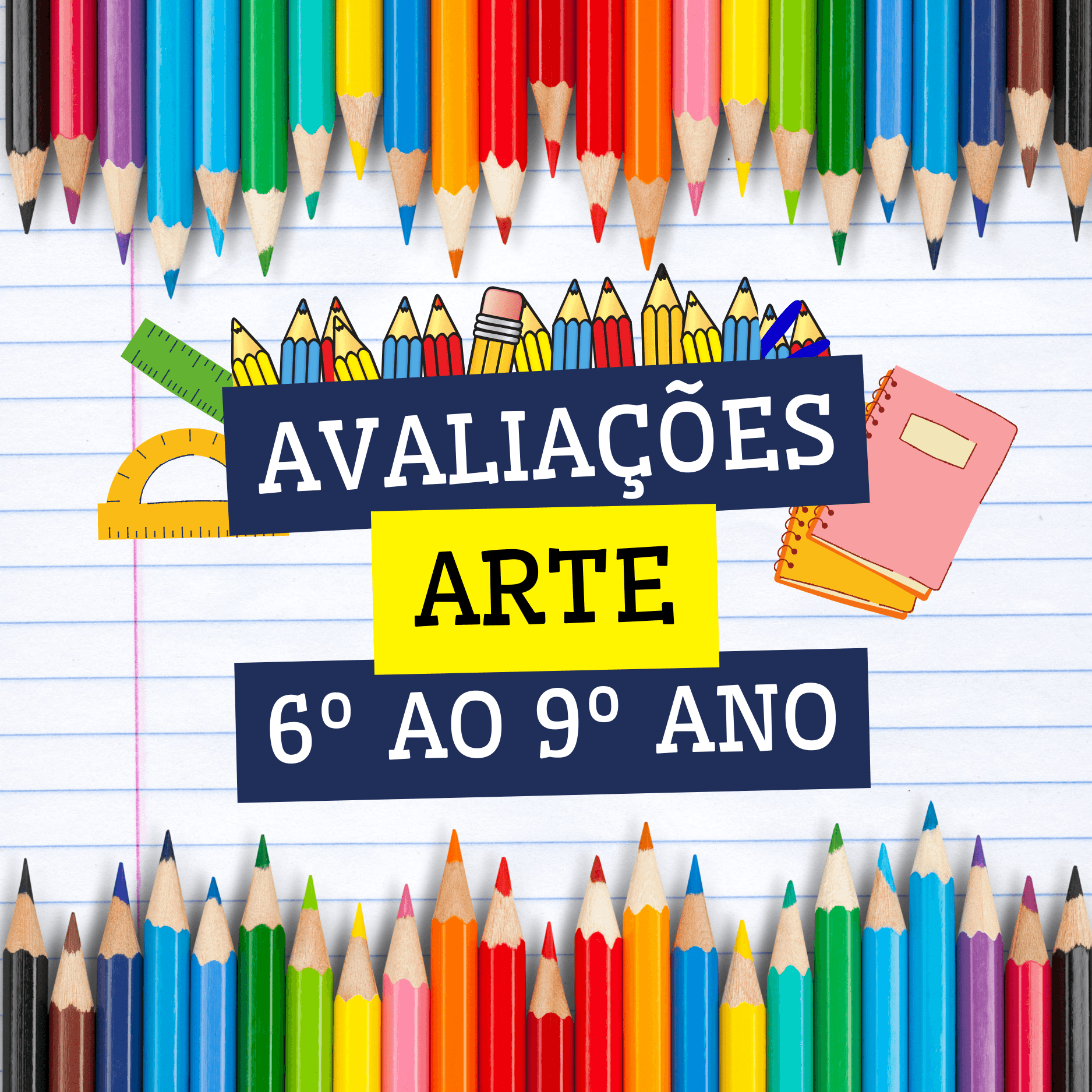 ARTE - AVALIAÇÕES DO 6º AO 9º ANO