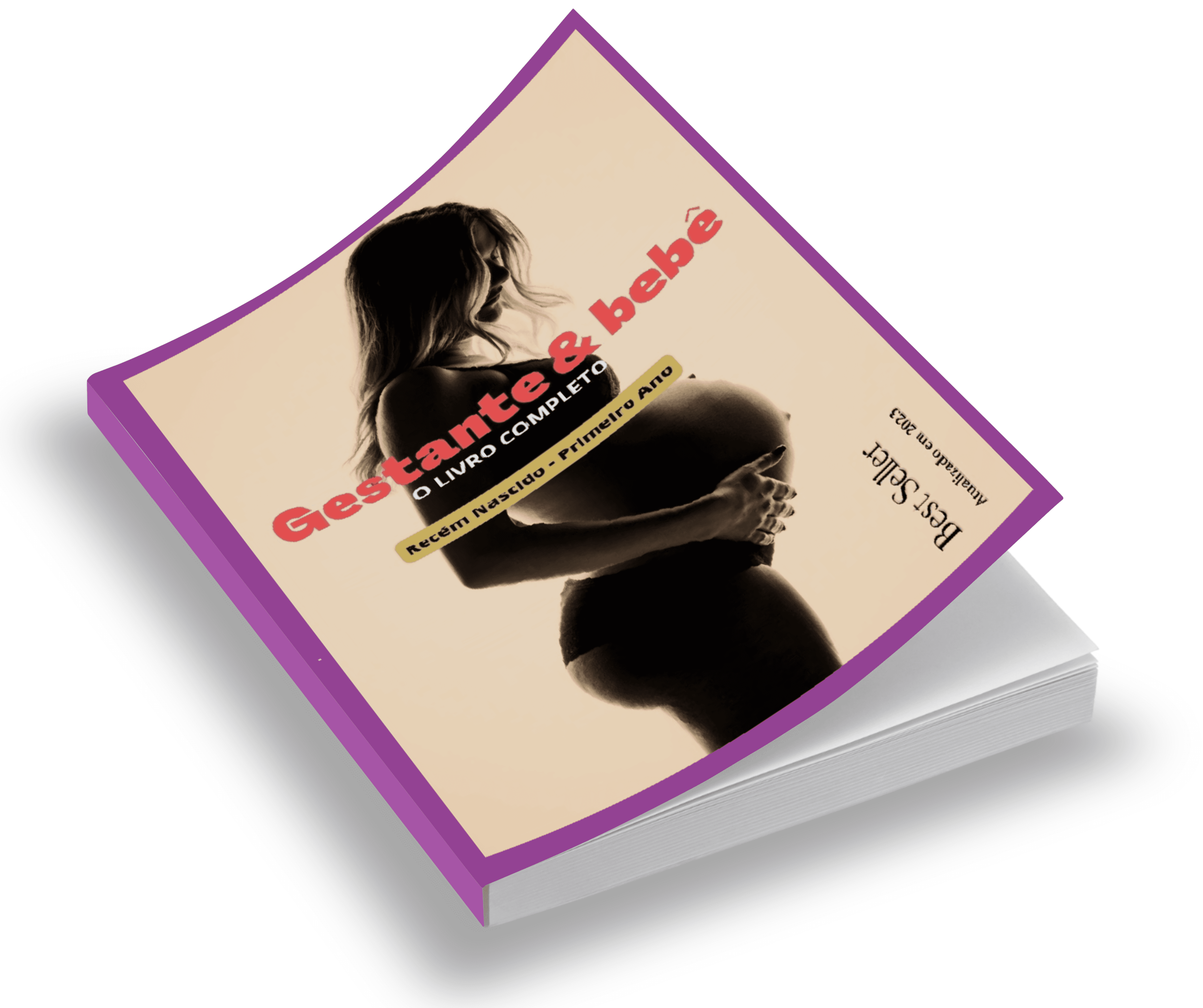 O livro que toda mãe precisa ter: Guia completo da Gestação e todos os passos para cuidar do seu bebê até um aninho.