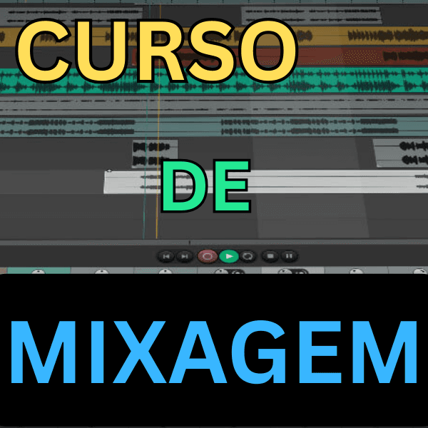 CURSO DE MIXAGEM