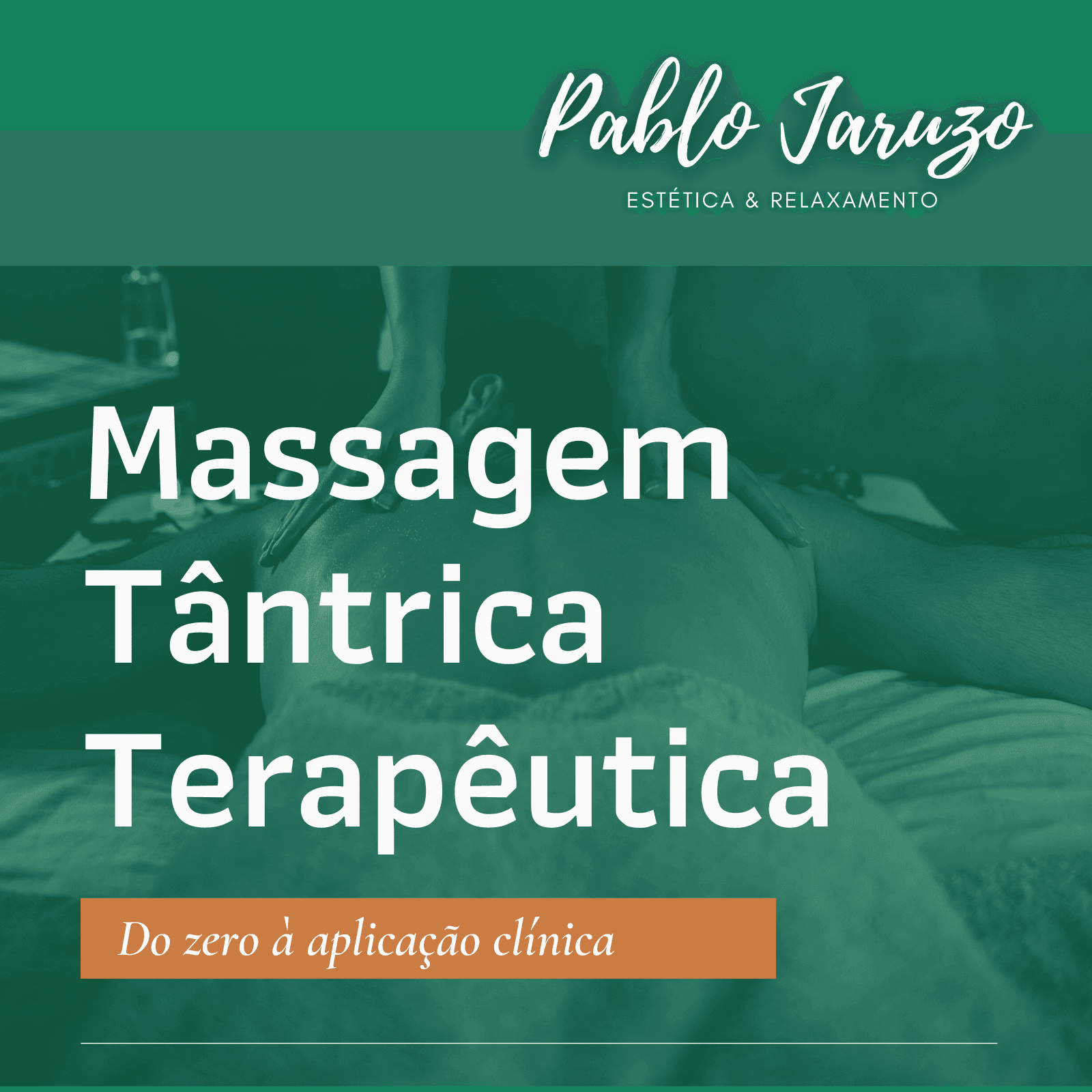 Massagem Tântrica Terapêutica - Do zero à aplicação clínica