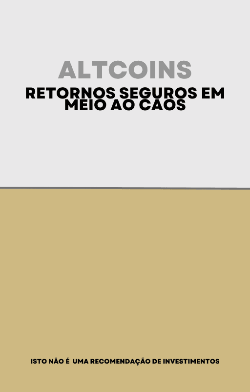 ALTCOINS: Retornos seguros em meio ao caos.