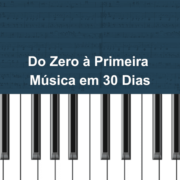 Curso de Teclado: Do Zero à Primeira Música em 30 Dias