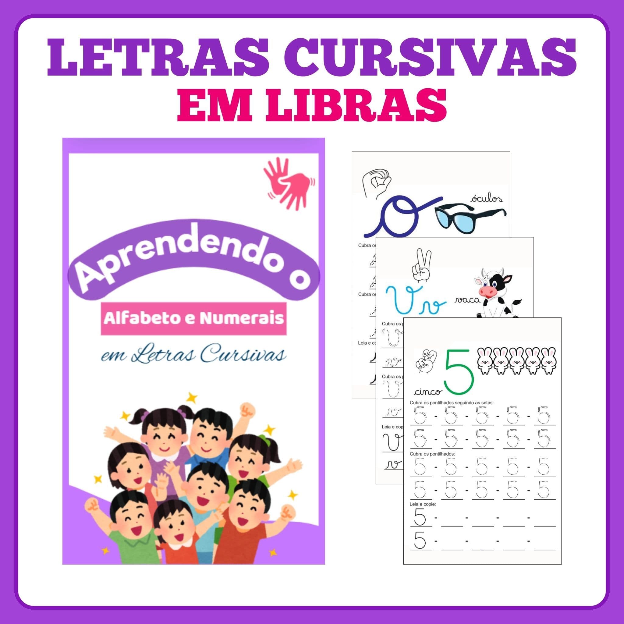 Apostila Volta às Aulas: Alfabeto e Numerais em Letras Cursivas com Libras + BÔNUS