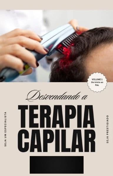 Desvendando a Terapia Capilar e Tricologia